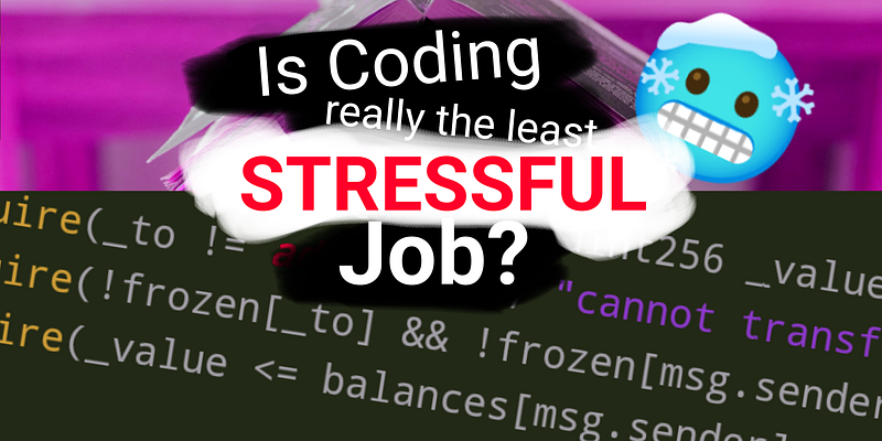🥶 Is Coding Really Least Stressful Job?