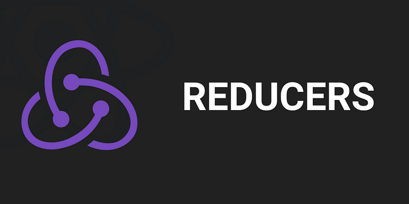 Mastering Effective Use of Reducers in React Redux