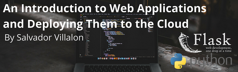 How To Build A Web Application Using Flask And Deploy It To The Cloud