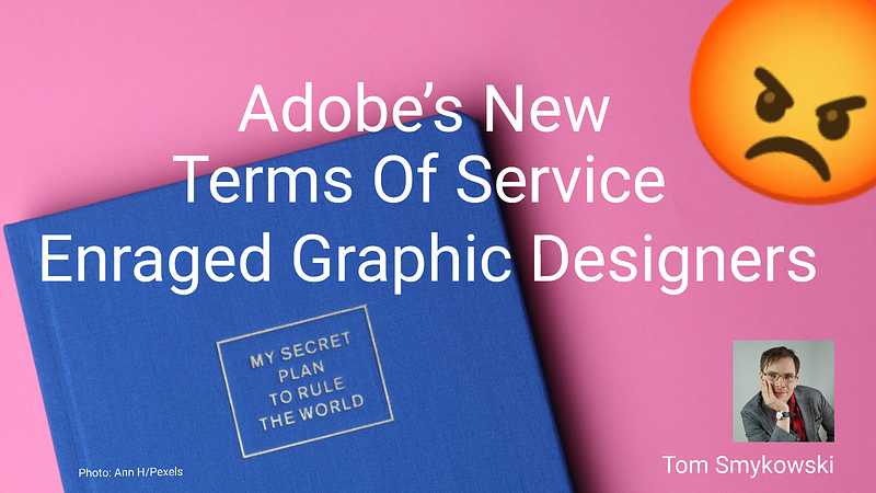 😡 Adobe’s New Terms Of Service Enraged Graphic Designers