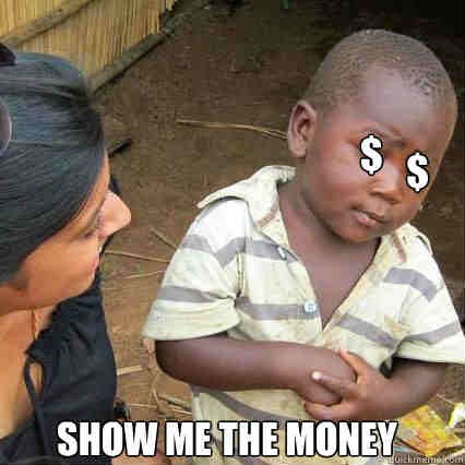 Show mw the money