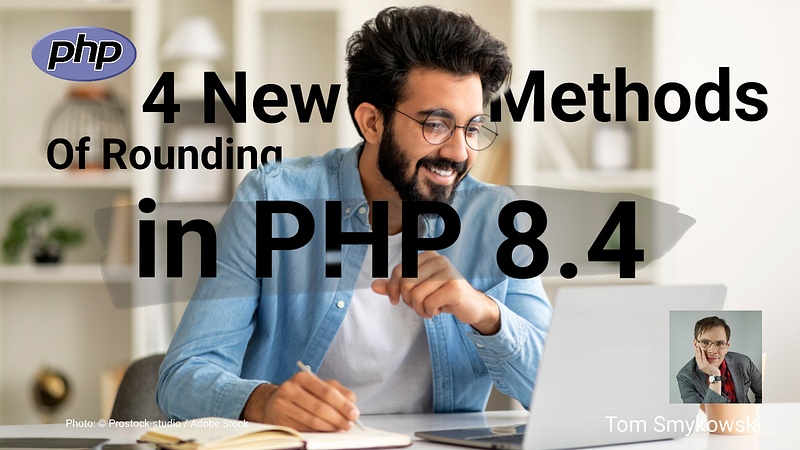🔵 4 New Rounding Methods Likely In PHP 8.4