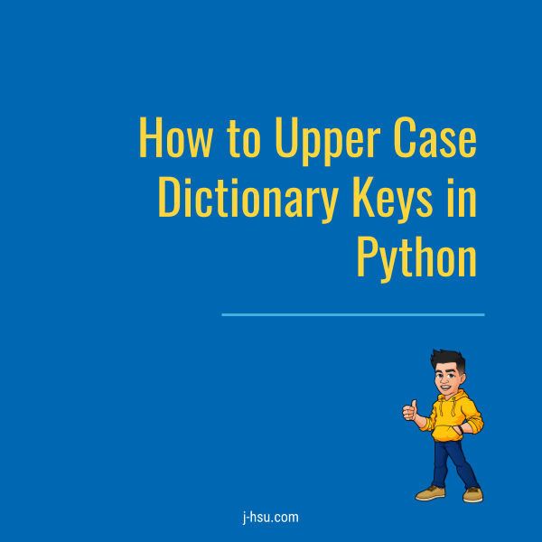 Code Cards: How To Upper Case Dictionary Keys in Python