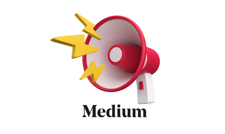 Medium Is A Megaphone For Ideas
