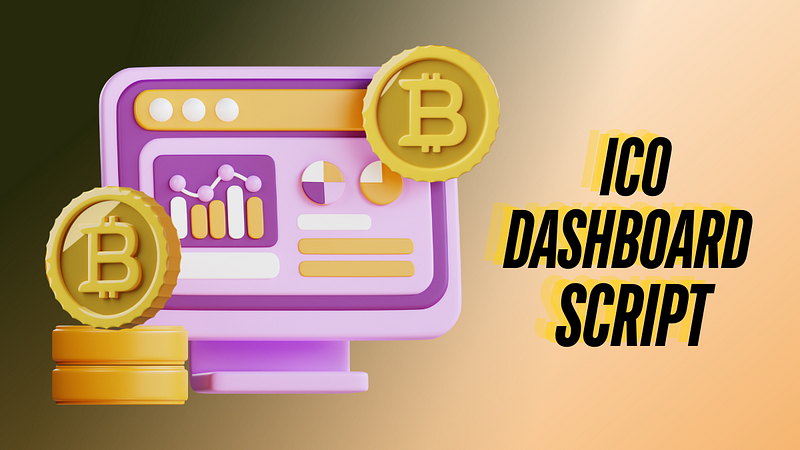 ICO Dashboard Script: A Comprehensive Guide For 2025