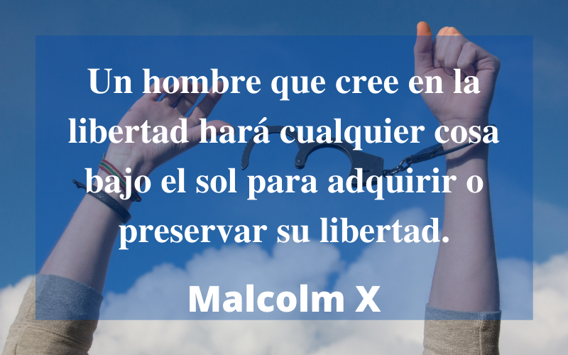 Frases de Libertad — Malcolm X
