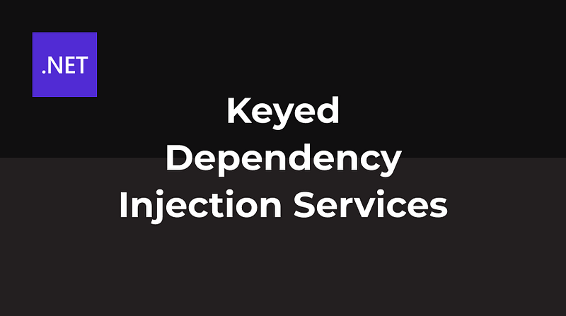 Keyed Dependency Injection Services