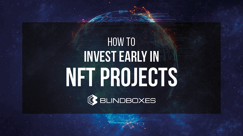 How to Find NFT Projects Early (2021)