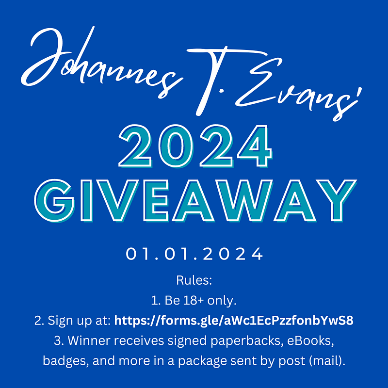 johannes t evans 2024 giveaway, 01/01/2024. rules: 1. be 18+ only.