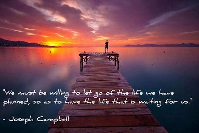 “We must be willing to get rid of the life we’ve planned”