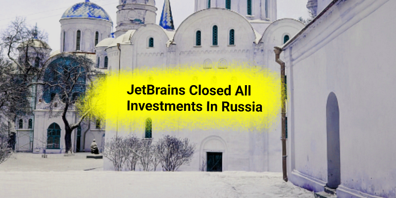 ⚠️ Maxim Shafirov Announced JetBrains Closed All Investments In Russia