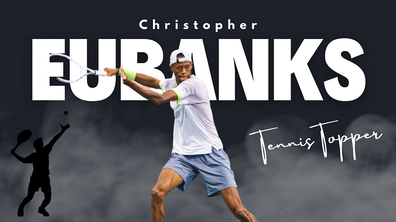 Christopher Eubanks: Rising Tennis Star with an Inspiring Journey