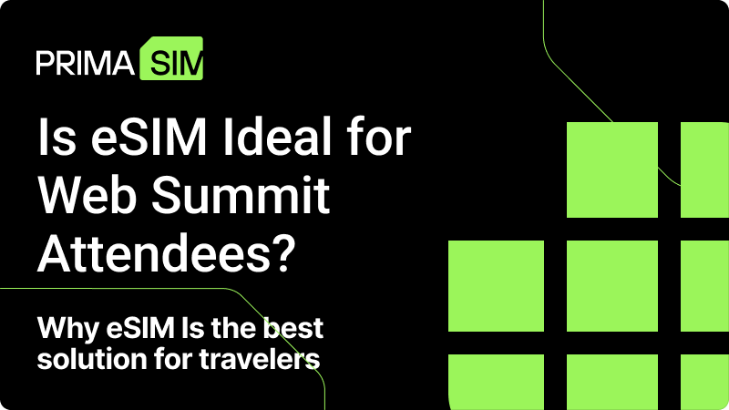 Is eSIM Ideal for Web Summit Attendees? A Complete Guide to Staying Connected with PrimaSim