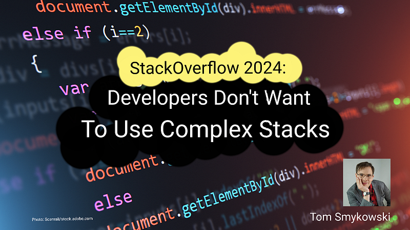 ๐ค StackOverflow 2024 Results: Ditch Complex Stacks