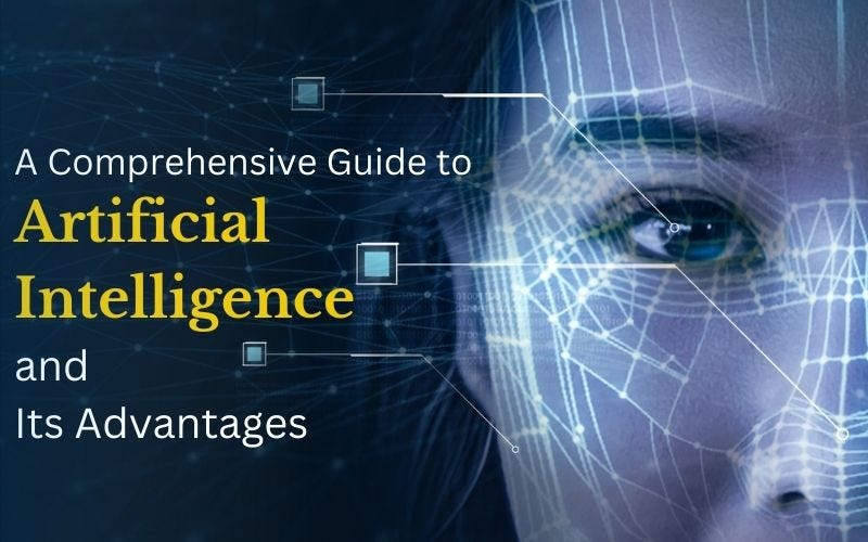 Guid to artificial intelligence and its advantages