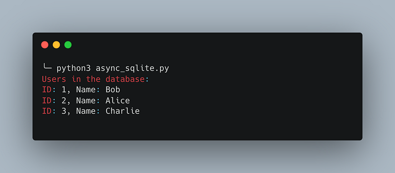 A screenshot that shows the result of running the asyncio SQLite example.