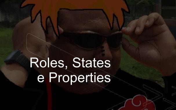 Roles, States e Properties