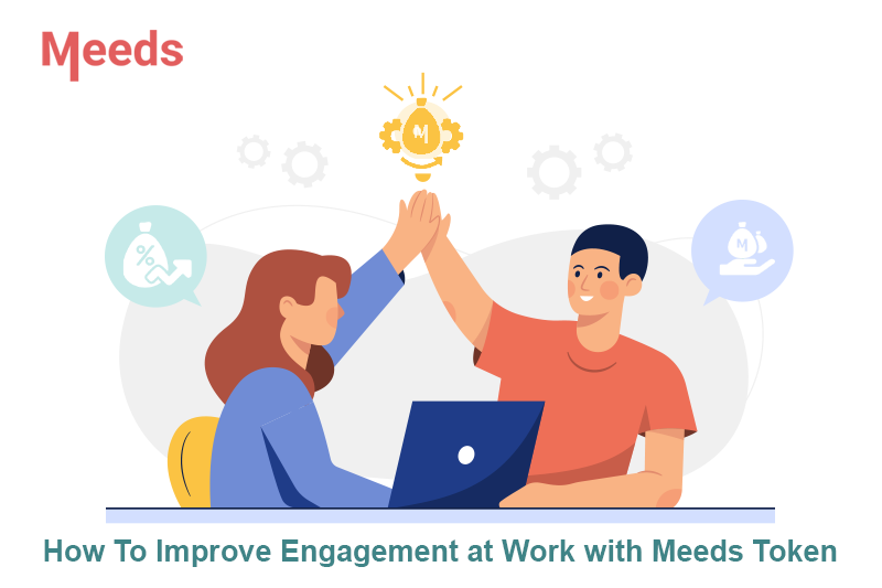 Meeds: the Work Engagement Token