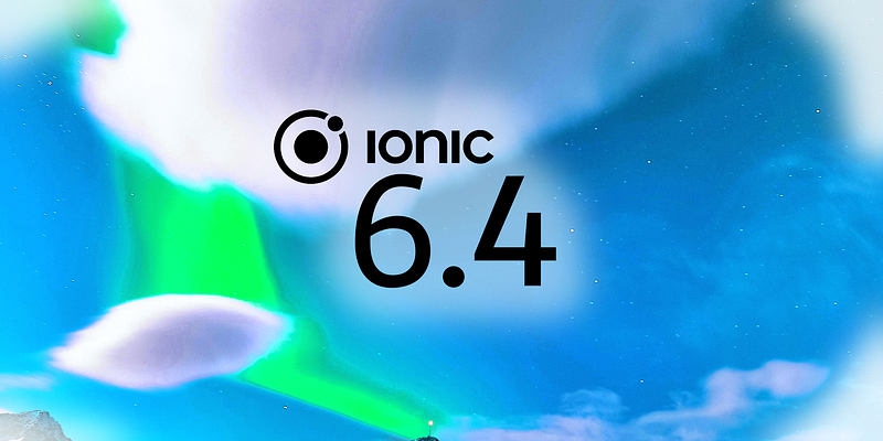 🔵 Ionic 6.4 With Better Sheet Modal, Calendar And Knobs