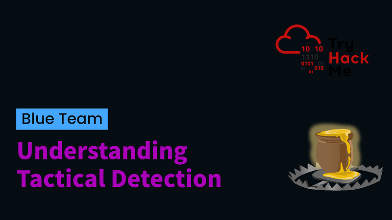 Understanding Tactical Detection and Detection Engineering | TryHackMe Intro to Detection…