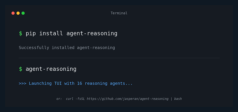 Getting started commandsInstallation and launching agent-reasoning in seconds to access a TUI with 16 reasoning agents.