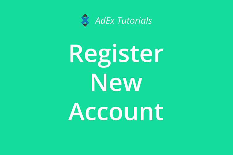 [deprecated]AdEx Tutorial: How to Register an Account