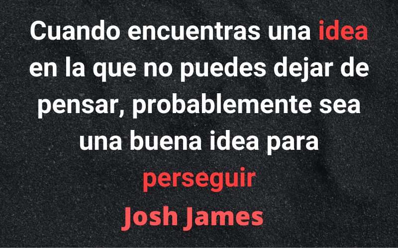 Frases para Emprendedores — Josh James