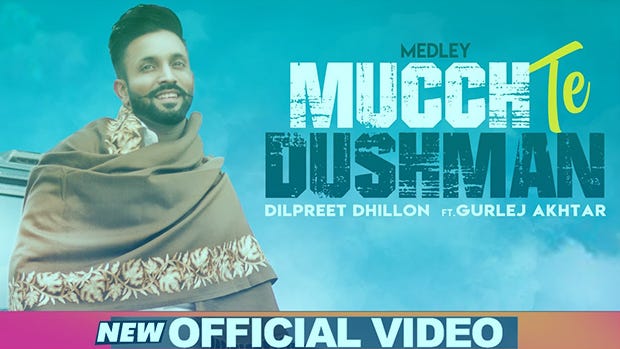 Dilpreet Dhillon Mucch Te Dushman Lyrics