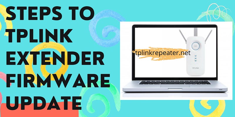 there are some easy steps to update tplinkrepeater-net firmware update, or also fx tplink extender firmware update failed.