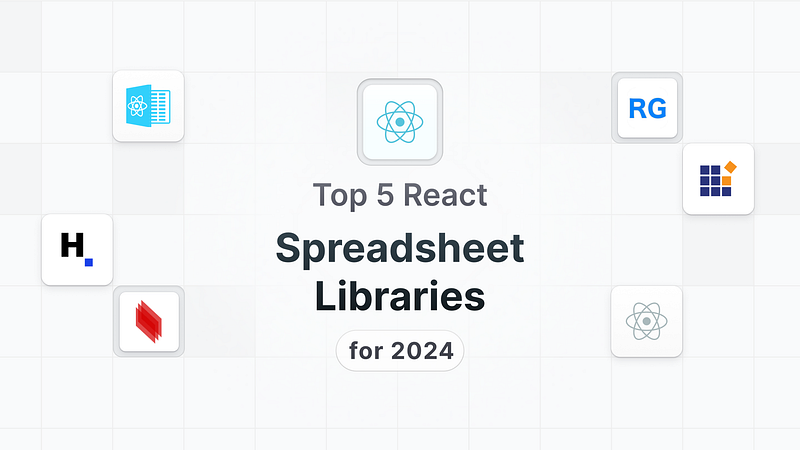 📝 Top 5 React Spreadsheet Libraries for 2024 🚀