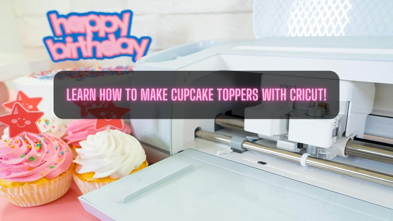 How to Make Cupcake Toppers With Cricut