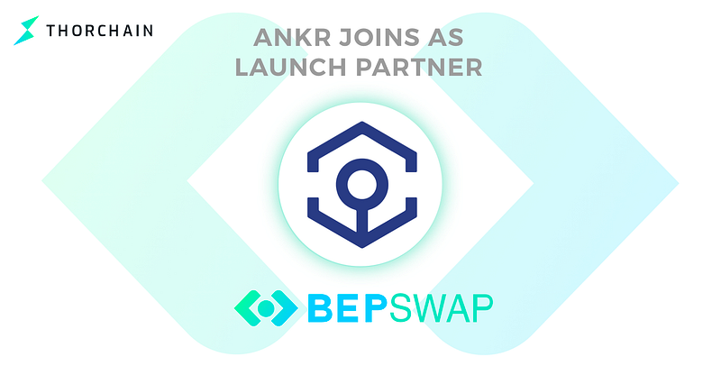 ANKR joins BEPSwap as Launch Partner
