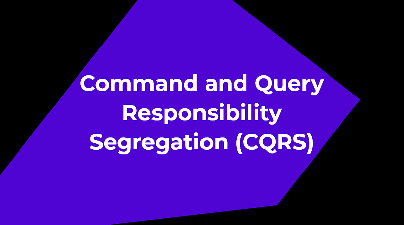 The Command and Query Responsibility Segregation (CQRS) Pattern