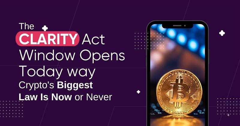 The CLARITY Act Window Opens Today Crypto’s Biggest Law Is Now or Never