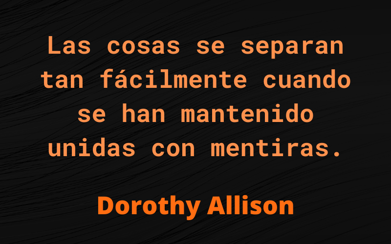 Frases de Mentiras — Dorothy Allison