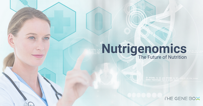 Nutrigenomics: The future of nutrition