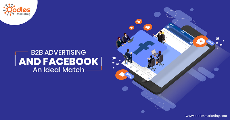 B2B Advertising & Facebook: A Right Match For Business Growth