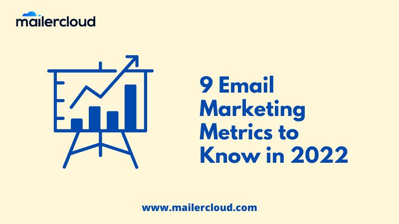 9 Email Marketing Metrics to Know in 2022