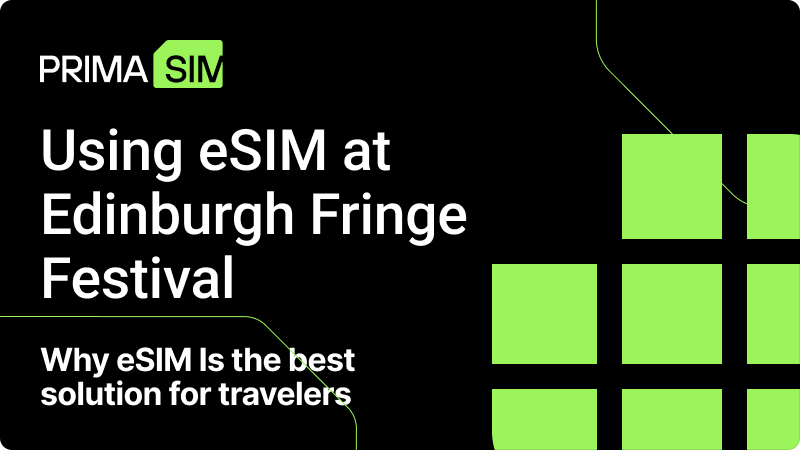 Using eSIM at Edinburgh Fringe Festival: A Complete Guide to Staying Connected with eSIM