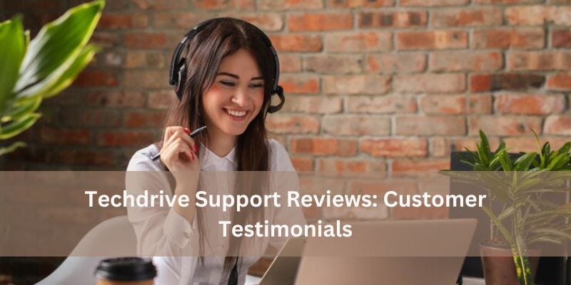 Techdrive Support Reviews: Customer Testimonials