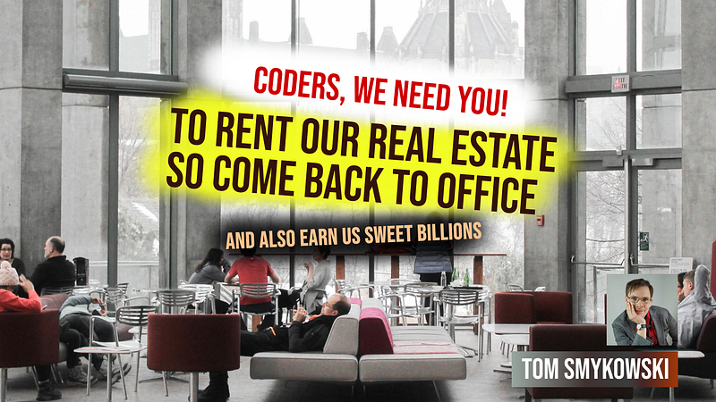 Companies Want You Back in the Office to Protect Their Sweet, Sweet Investments! 💰🏢