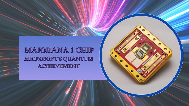 Majorana 1: Microsoft’s Breakthrough in Quantum Computing 1 1*cc6Sj4K7sdMoE3NoOVfaLg