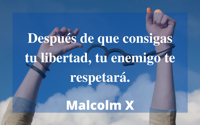 Frases de Libertad — Malcolm X