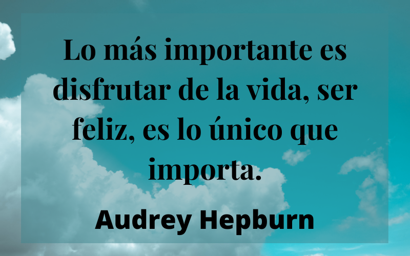 Frases de Verdades — Audrey Hepburn