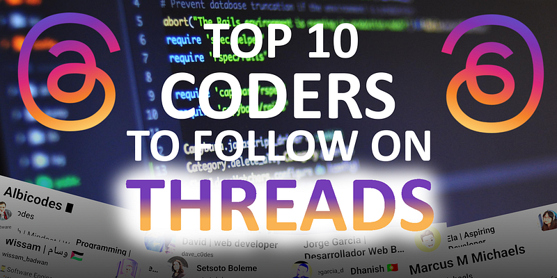 Top 10 Programmers To Follow On Threads Vol. 1