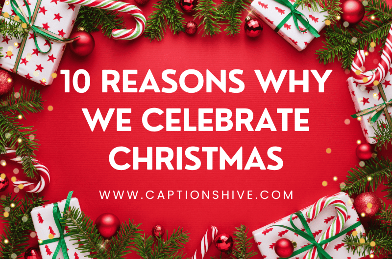 10 reasons why we celebrate Christmas