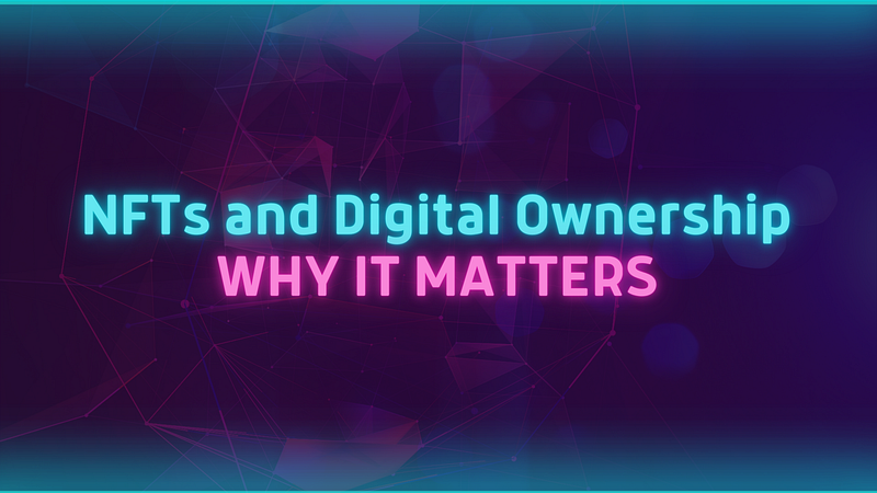 NFTs and Digital Ownership