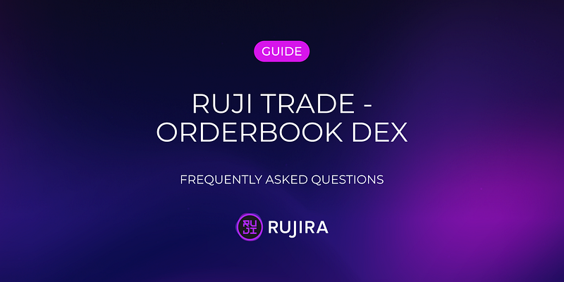 RUJI Trade — Orderbook DEX