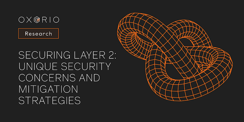 Explore the unique security challenges of Layer 2 blockchain solutions and learn about OXORIO's specialized strategies for mitigating risks in smart contracts and zk audits.