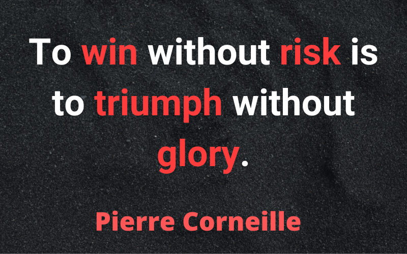 Entrepreneur Quotes — Pierre Corneille